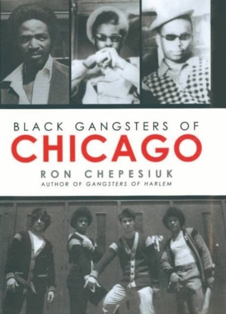Ron Chepesiuk - Black Gangsters of Chicago, E-bok. Tillgänglighet: Lägg i varukorg