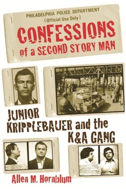 Allen M. Hornblum - Confessions of a Second Story Man, E-bok. Tillgänglighet: Lägg i varukorg