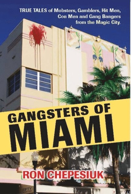 Ron Chepesiuk - Gangsters of Miami, E-bok. Tillgänglighet: Lägg i varukorg