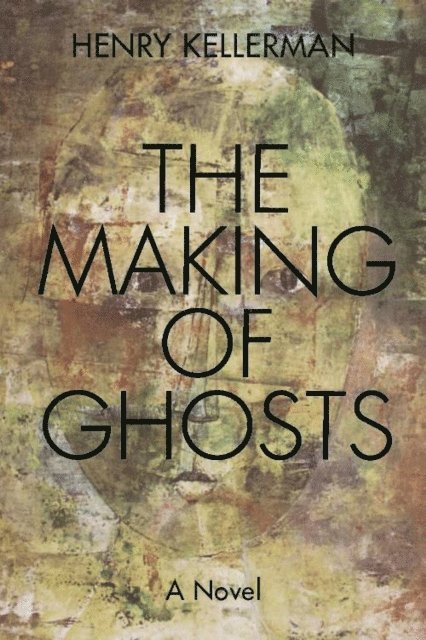 Henry Kellerman - Making of Ghosts, E-bok