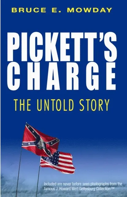 Bruce E. Mowday - Pickett's Charge, E-bok. Tillgänglighet: Lägg i varukorg