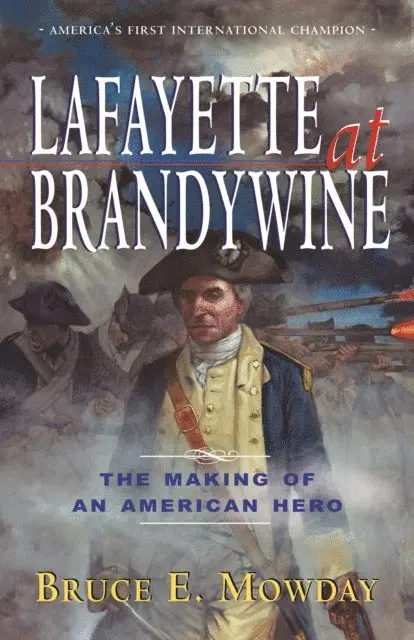 Bruce E. Mowday - Lafayette At Brandywine, E-bok. Tillgänglighet: Lägg i varukorg