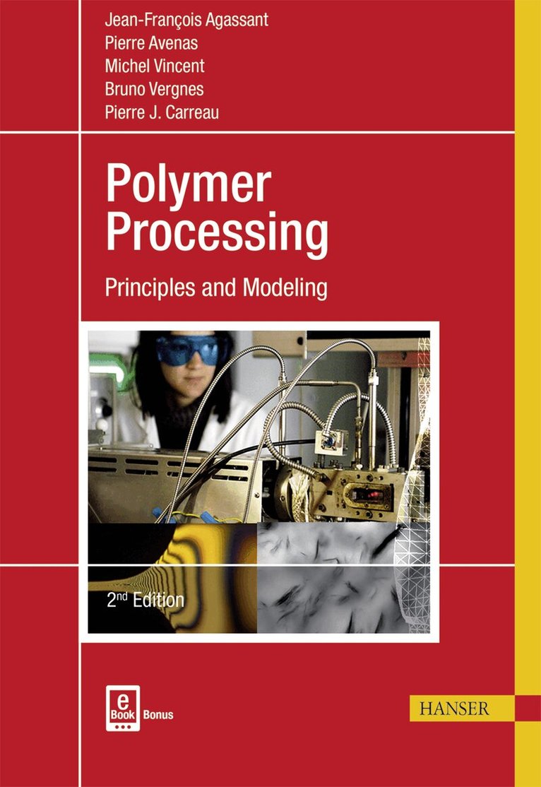 Jean-François Agassant, Pierre Avenas, Pierre J. Carreau, Bruno Vergnes, Michel Vincent - Polymer Processing, Inbunden