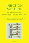 Injection Molding Process Control, Monitoring, and Optimization