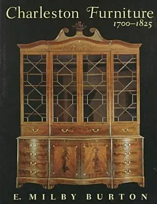 E.Milby Burton - Charleston Furniture, 1700-1825, Häftad. Tillgänglighet: Tillfälligt slut
