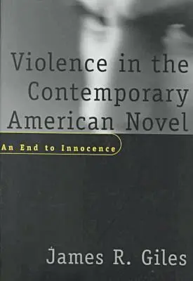James R. Giles - Violence in the Contemporary American Novel, Inbunden. Tillgänglighet: Tillfälligt slut