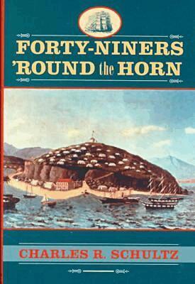 Charles R. Schultz - Forty-niners 'Round the Horn, Inbunden. Tillgänglighet: Tillfälligt slut