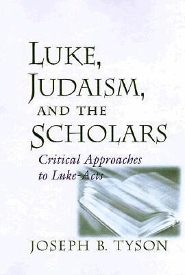 Joseph B. Tyson - Luke, Judaism and the Scholars, Inbunden. Tillgänglighet: Tillfälligt slut