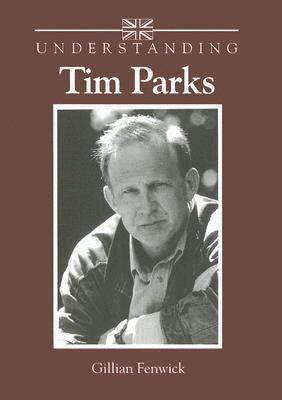 Gillian Fenwick - Understanding Tim Parks, Inbunden. Tillgänglighet: Tillfälligt slut