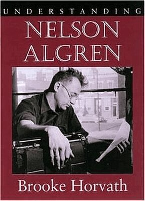 Brooke Horvath - Understanding Nelson Algren, Inbunden. Tillgänglighet: Tillfälligt slut