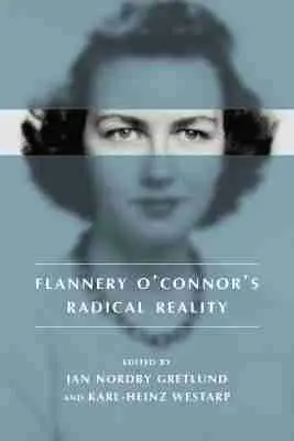 Jan Nordby Gretlund, Karl-Heinz Westarp - Flannery O'Connor's Radical Reality, Häftad. Tillgänglighet: Lägg i varukorg