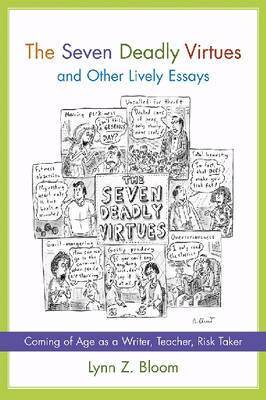 Lynn Z. Bloom - Seven Deadly Virtues and Other Lively Essays, Inbunden. Tillgänglighet: Tillfälligt slut