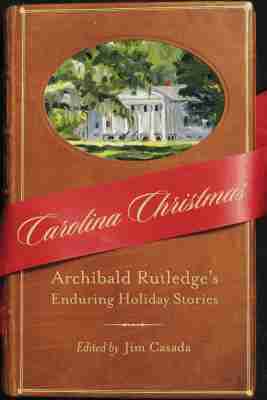 Archibald Rutledge, Jim Casada - Carolina Christmas, Inbunden. Tillgänglighet: Tillfälligt slut