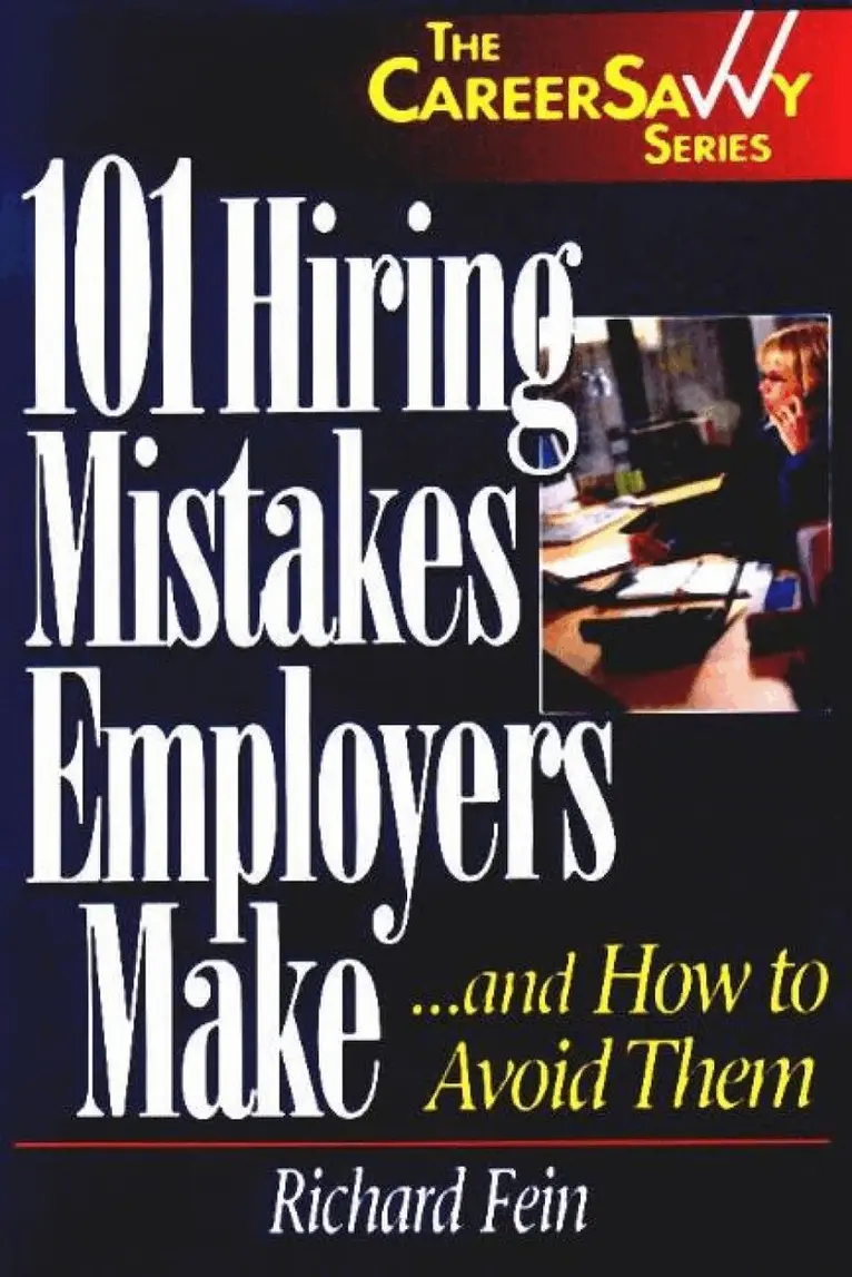 Richard Fein - 101 Hiring Mistakes Employers Make, Häftad. Tillgänglighet: Lägg i varukorg