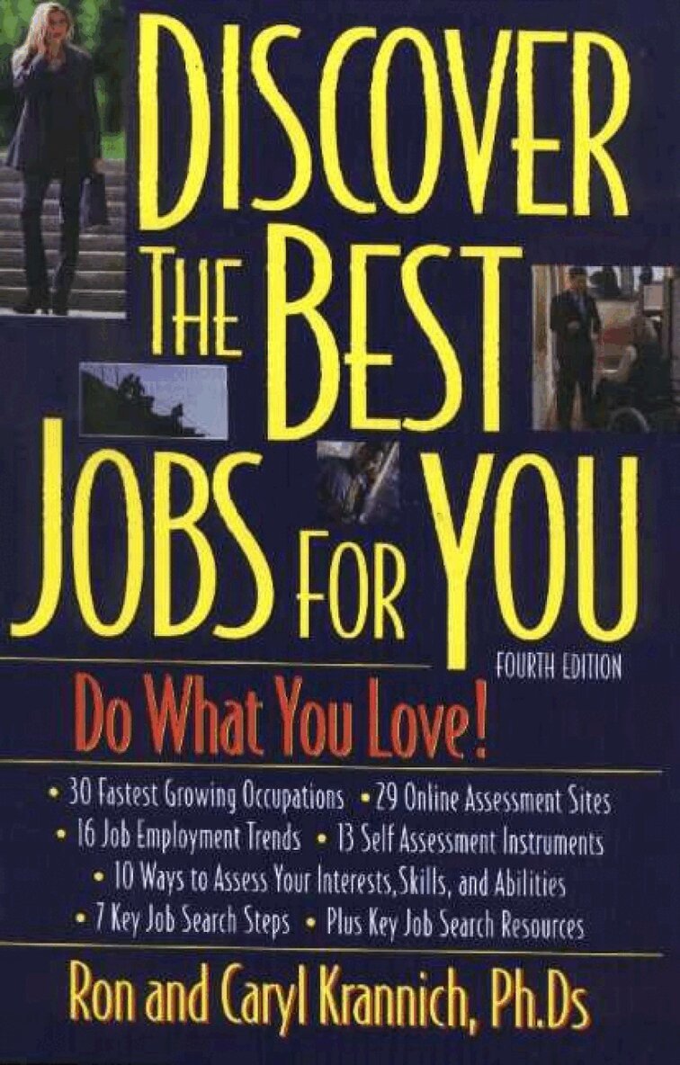 Ron Krannich, Caryl Krannich - Discover the Best Jobs for You, Häftad