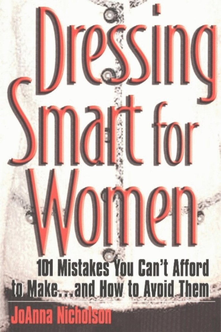 JoAnna Nicholson - Dressing Smart for Women, Häftad