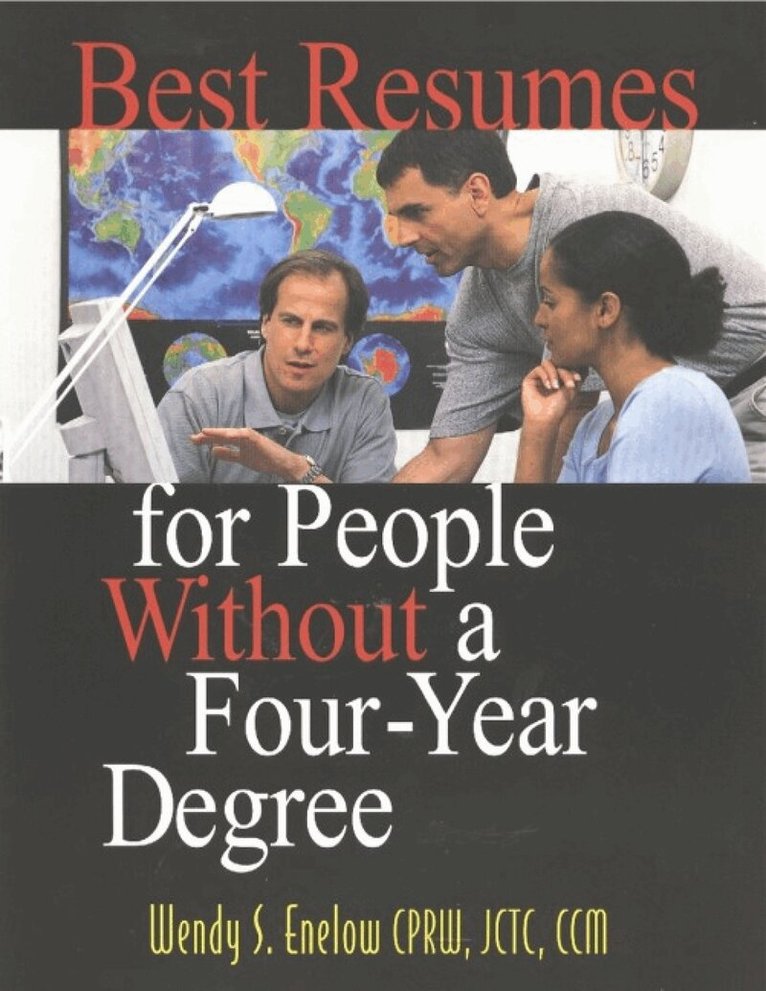 Wendy S Enelow - Best Resumes for People Without a Four-Year Degree, Häftad