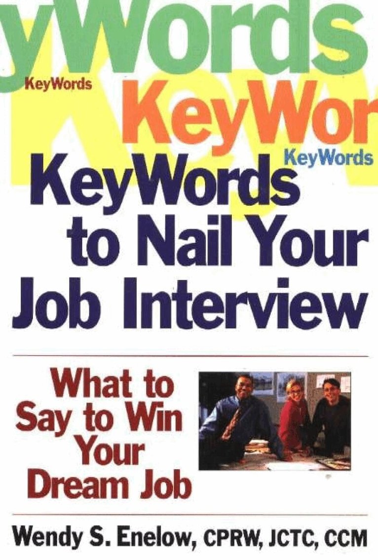 Wendy S Enelow - KeyWords to Nail Your Job Interview, Häftad