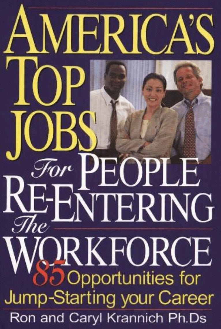 Ron Krannich, Caryl Krannich - America's Top Jobs for People Re-Entering the Workforce, Häftad. Tillgänglighet: Lägg i varukorg