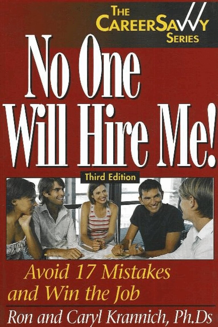 Caryl Krannich PhD, Ron Krannich - No One Will Hire Me!, 3rd Edition, Häftad. Tillgänglighet: Lägg i varukorg