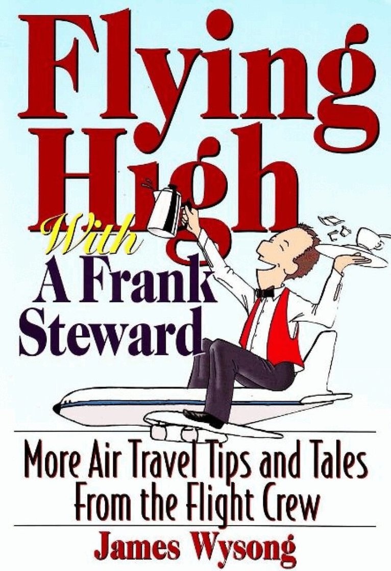 James Wysong - Flying High with A Frank Steward, Häftad
