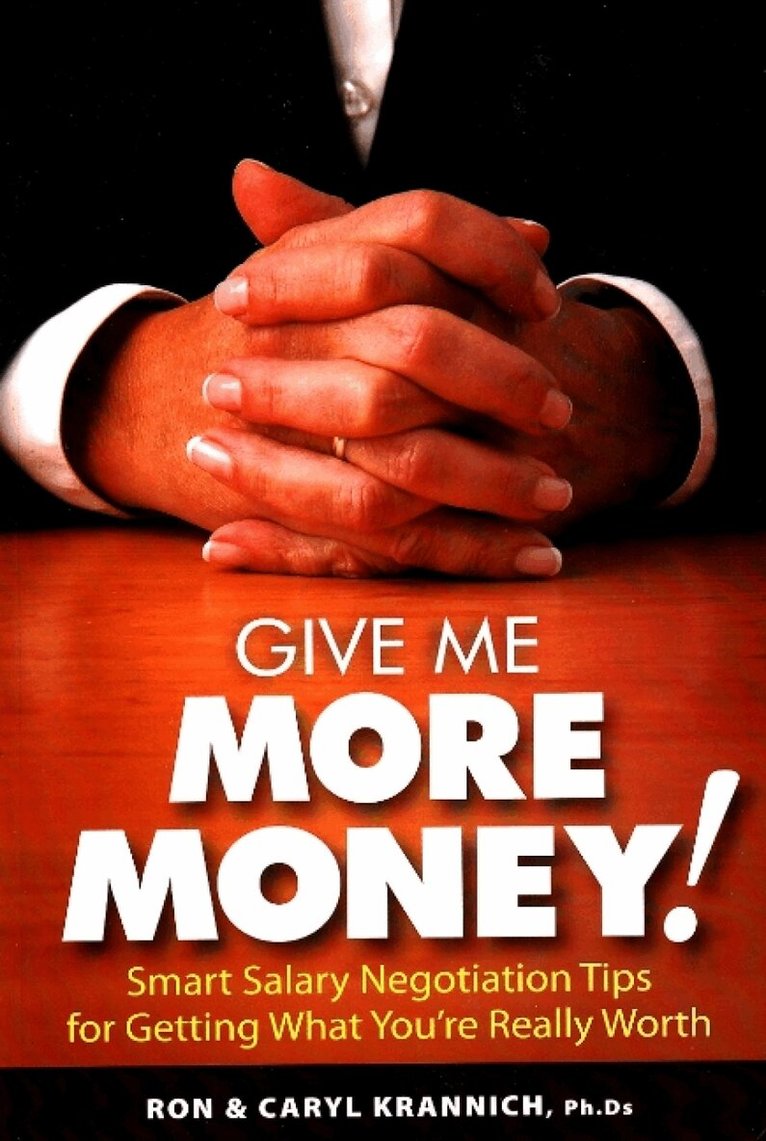 Ron Krannich, Caryl Krannich - Give Me More Money!, Häftad. Tillgänglighet: Lägg i varukorg