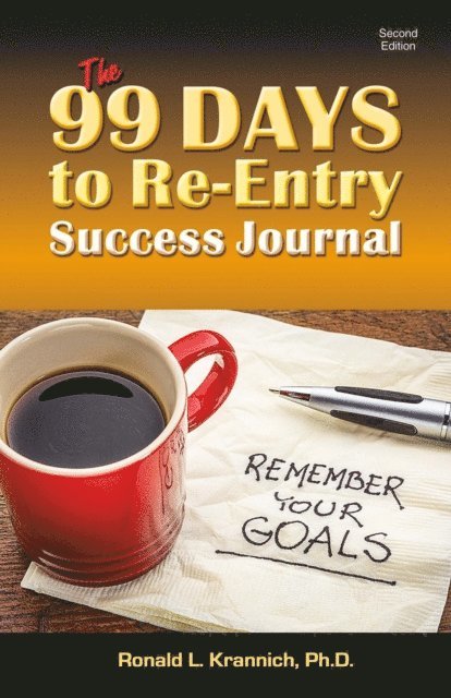 Ronald Krannich - 99 Days to Re-Entry Success Journal, E-bok