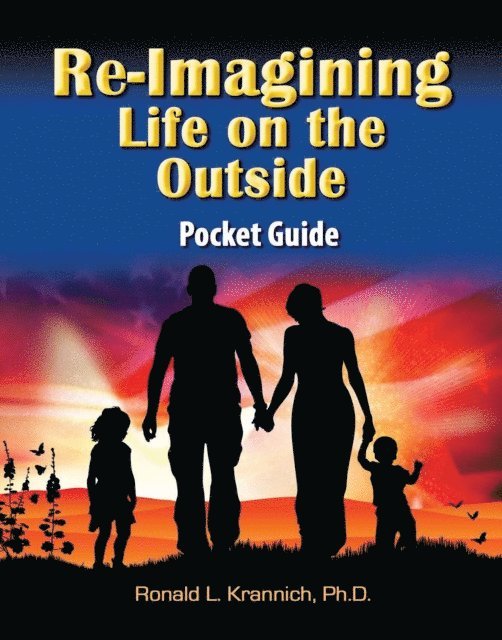 Ronald L. Krannich - Re-Imagining Life on the Outside, E-bok