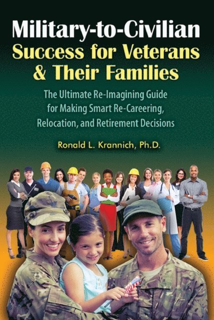 Ronald L. Krannich - Military-to-Civilian Success for Veterans and Their Families, E-bok