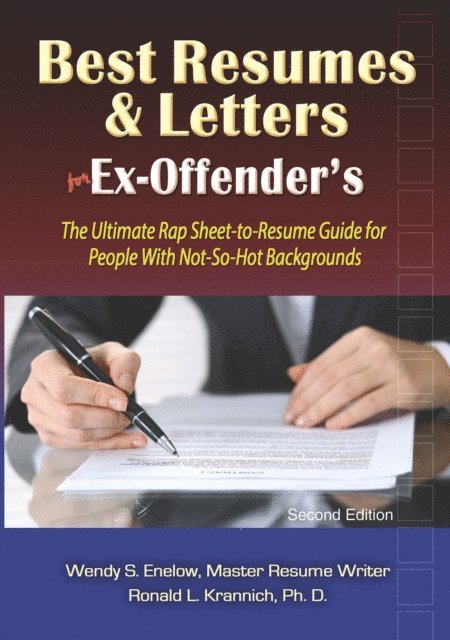 Ronald L. Krannich, Wendy S. Enelow - Best Resumes and Letters for Ex-Offenders, E-bok