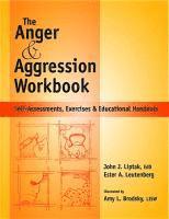 Edd Liptak, John J., Ester A. Leutenberg - Anger and Agression Workbook: Self-Assessments, Exercises and Educational Handouts, Häftad