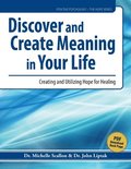 Discover and Create Meaning in Your Life