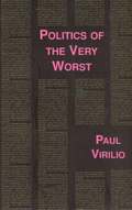 Politics of the Very Worst
