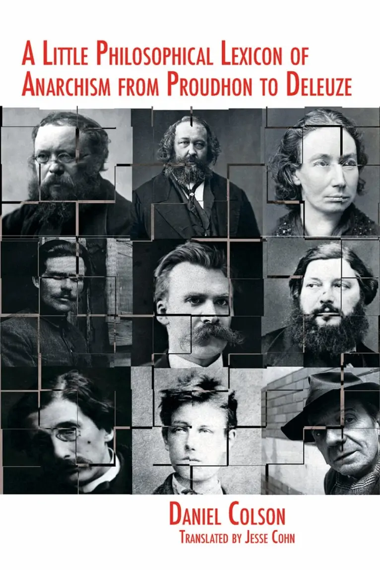 Little Philosophical Lexicon of Anarchism from Proudhon to Deleuze