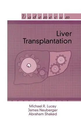 Michael R. Lucey, James Neuberger, Abraham Shaked - Liver Transplantation, Häftad. Tillgänglighet: Tillfälligt slut