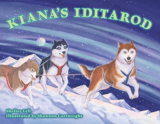 Shelley Gill - Kiana's Iditarod, Häftad. Tillgänglighet: Tillfälligt slut