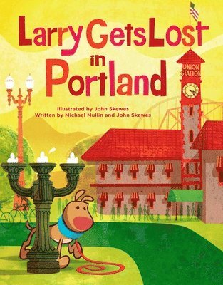 John Skewes, Michael Mullin - Larry Gets Lost in Portland, Inbunden