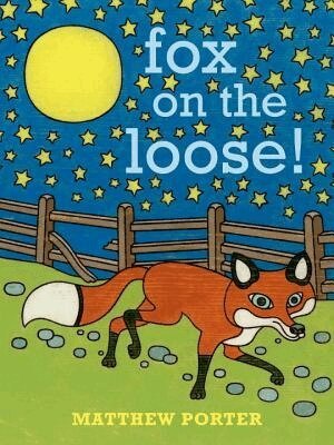 Matthew Porter - Fox on the Loose!, Kartonnage. Tillgänglighet: Tillfälligt slut