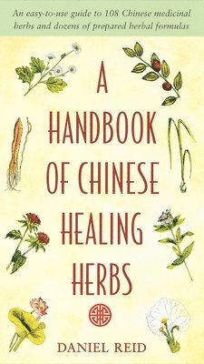 Daniel Reid - A Handbook Of Chinese Healing Herbs, A, Häftad