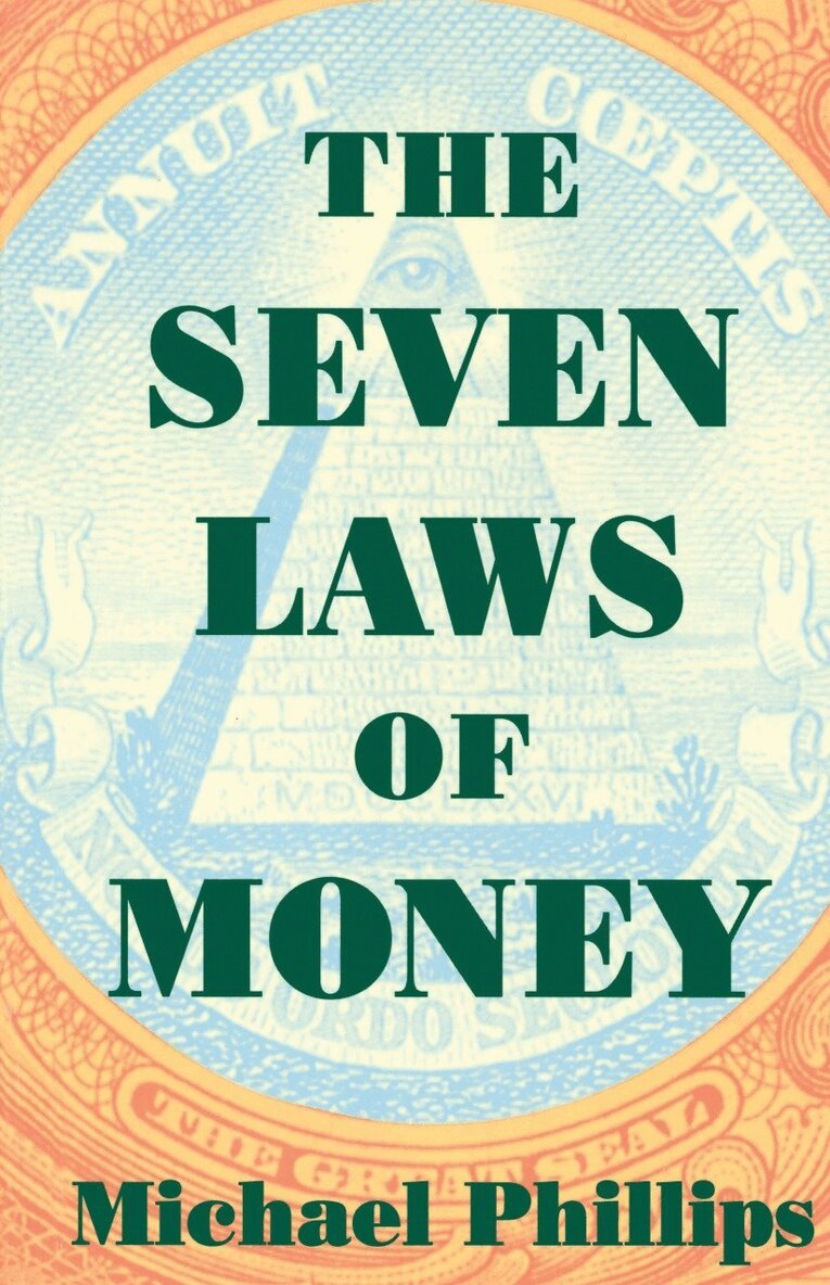 Michael Phillips - Seven Laws of Money, Häftad