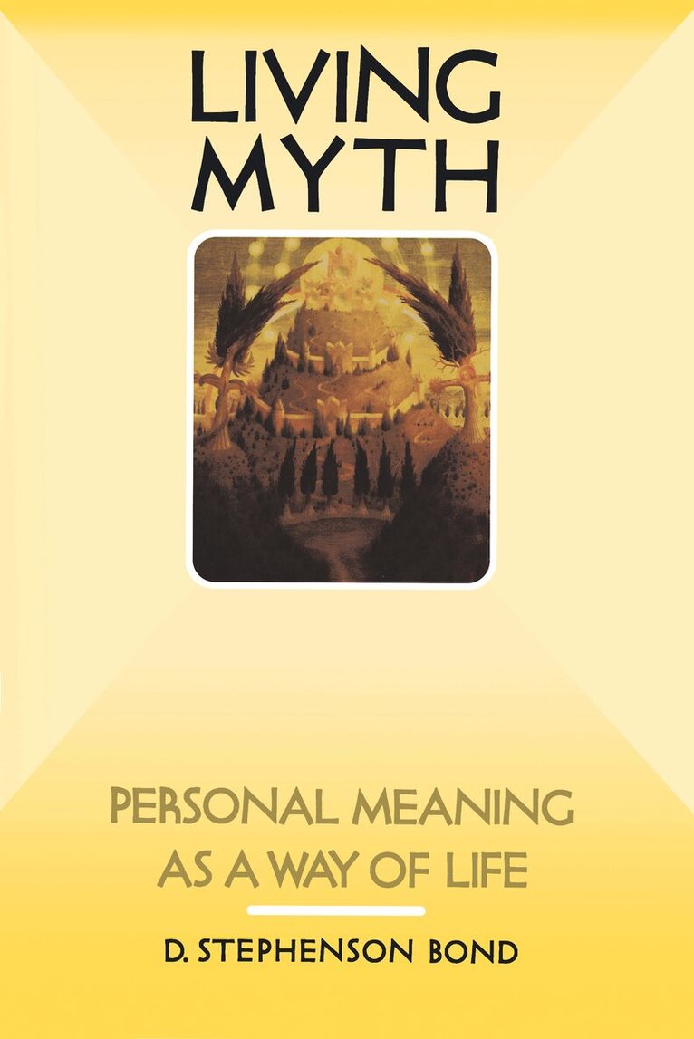 D. Stephenson Bond - Living Myth, Häftad. Tillgänglighet: Lägg i varukorg