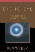 Eye to Eye: The Quest for the New Paradigm