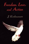 Freedom, Love, and Action