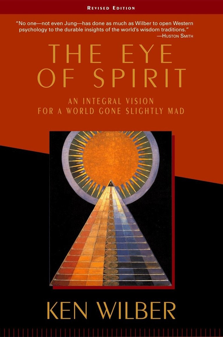 Ken Wilber - Eye of Spirit, Häftad
