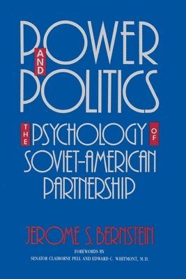 Jerome S. Bernstein - Power and Politics, Häftad. Tillgänglighet: Lägg i varukorg