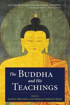 Samuel Bercholz, Sherab Chodzin Kohn - The Buddha and His Teachings, Häftad