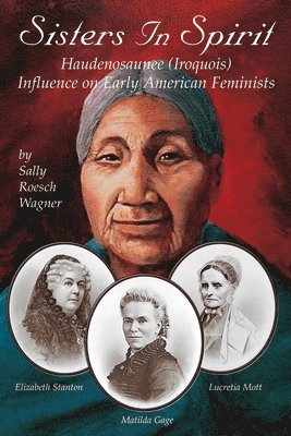 Sally Roesch Wagner - Sisters in Spirit, Häftad. Tillgänglighet: Lägg i varukorg