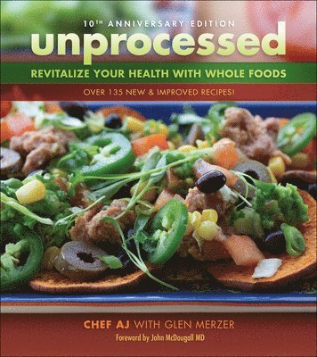 Chef A.J., Glen Merzer - Unprocessed 10th Anniversary Edition, Häftad