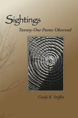 Cindy K Steffen - Sightings, Häftad. Tillgänglighet: Lägg i varukorg