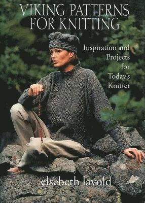 Elsebeth Lavold - Viking Patterns for Knitting, Inbunden